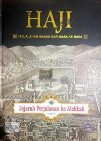 Image of Haji Perjalanan Ibadah dari Masa ke Masa